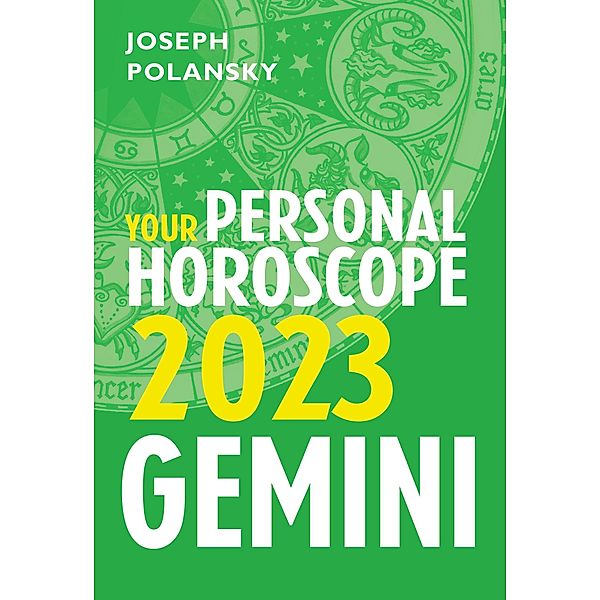 Gemini 2023: Your Personal Horoscope, Joseph Polansky