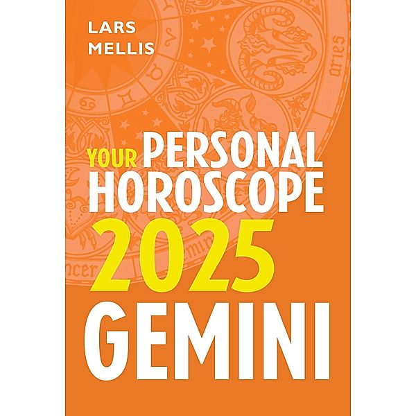 Gemini 2025: Your Personal Horoscope, Lars Mellis