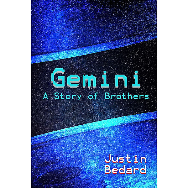 Gemini: A Story of Brothers, Justin Bedard