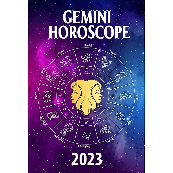 Gemini Horoscope 2023 (2023 zodiac predictions, #3) / 2023 zodiac predictions, Zoltan Romani