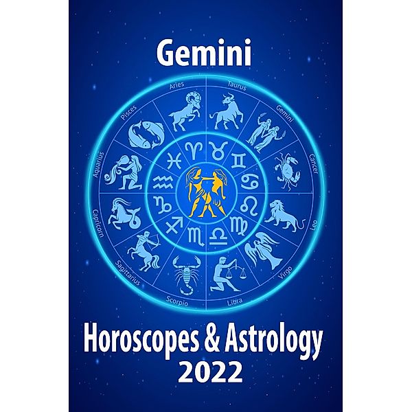 Gemini Horoscope & Astrology 2022 (Horoscope Predictions 2022, #3) / Horoscope Predictions 2022, Jupiter Chernaya