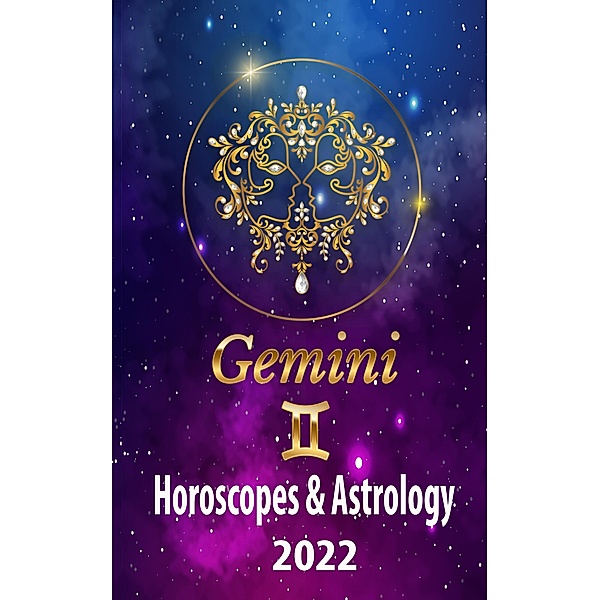 Gemini Horoscopes & Astrology 2022 (world astrology predictions 2022, #3) / world astrology predictions 2022, Venus Dudarova