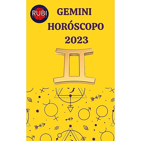 Gemini Horóscopo 2023, Rubi Astrologa