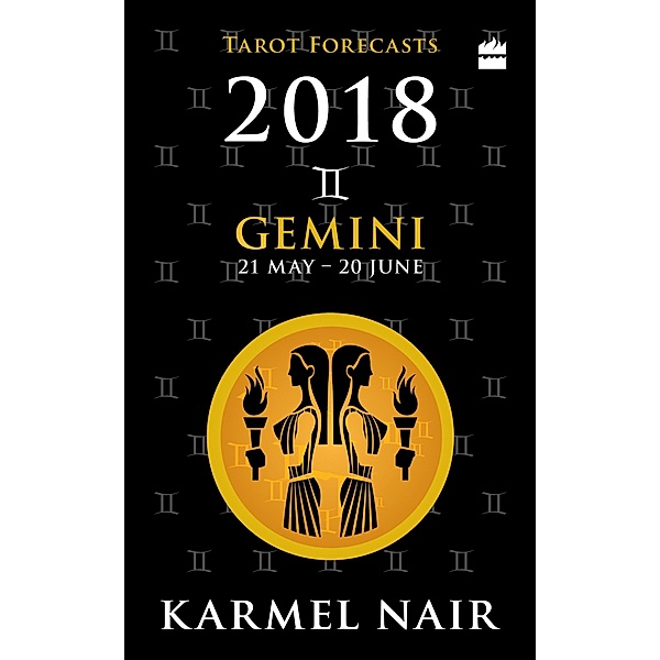 Gemini Tarot Forecasts 2018, Karmel Nair