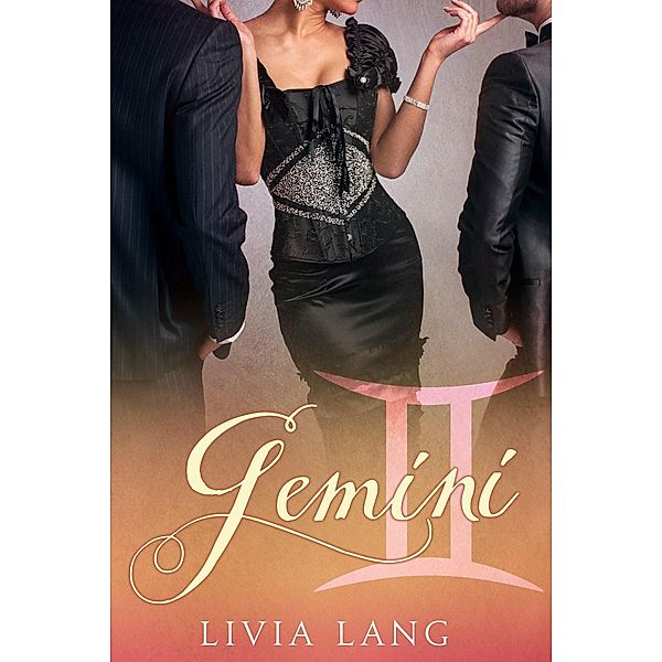 Gemini (The Erotic Zodiac, #2) / The Erotic Zodiac, Livia Lang