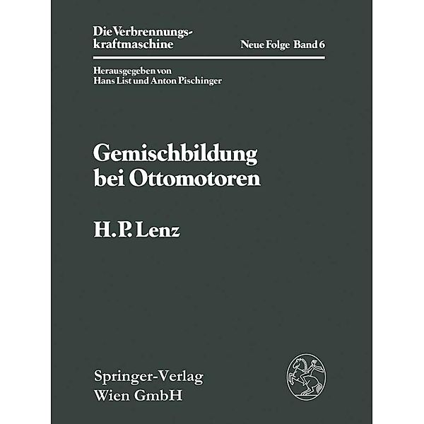 Gemischbildung bei Ottomotoren / Die Verbrennungskraftmaschine. Neue Folge Bd.6, Hans P. Lenz