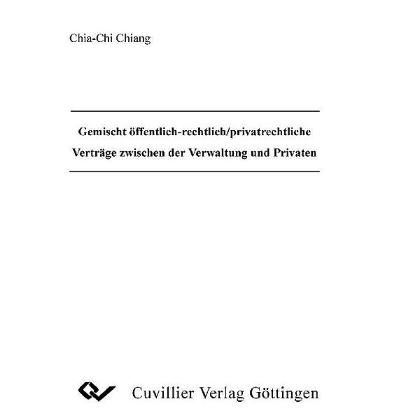 Gemischt öffentlich-rechtlich/privatrechtliche Verträge zwischen der Verwaltung und Privaten