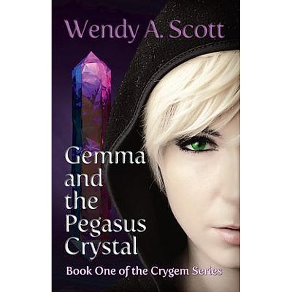 Gemma and the Pegasus Crystal / Crygem, Wendy Scott