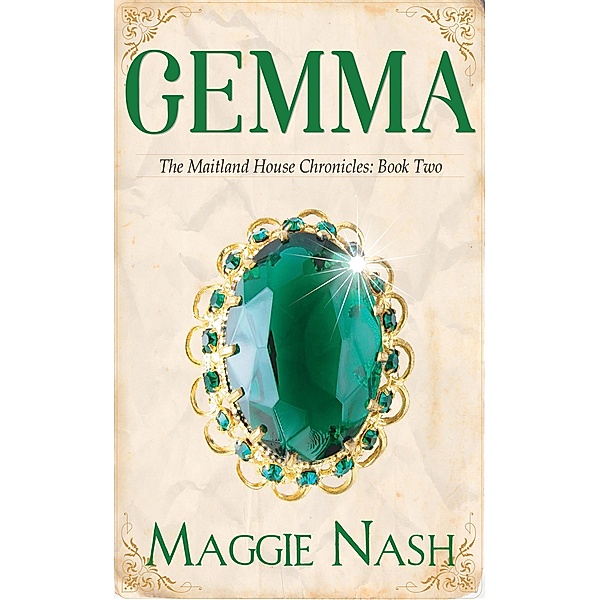 Gemma (The Maitland House Chronicles, #2) / The Maitland House Chronicles, Maggie Nash