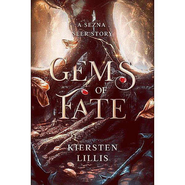Gems of Fate (The Sezna Seer Series Companions) / The Sezna Seer Series Companions, Kiersten Lillis