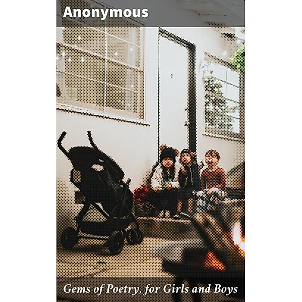 Gems of Poetry, for Girls and Boys, Anonymous