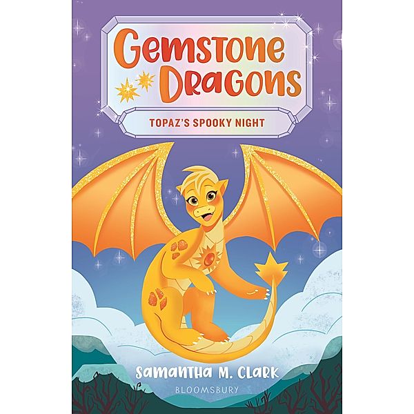 Gemstone Dragons 3: Topaz's Spooky Night, Samantha M. Clark