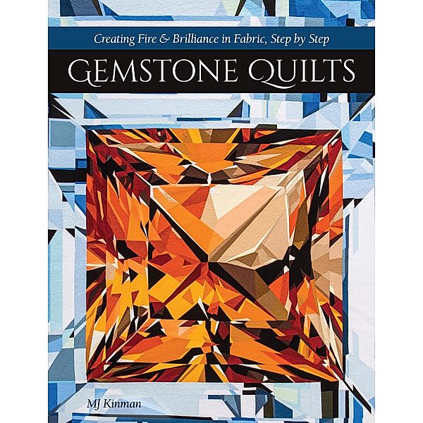 Gemstone Quilts, Martha Jane Kinman