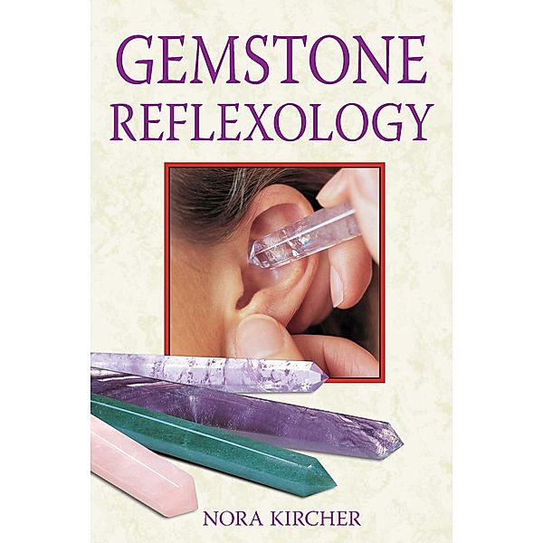 Gemstone Reflexology / Healing Arts, Nora Kircher