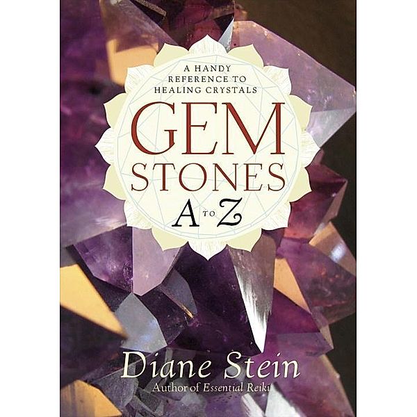 Gemstones A to Z, Diane Stein