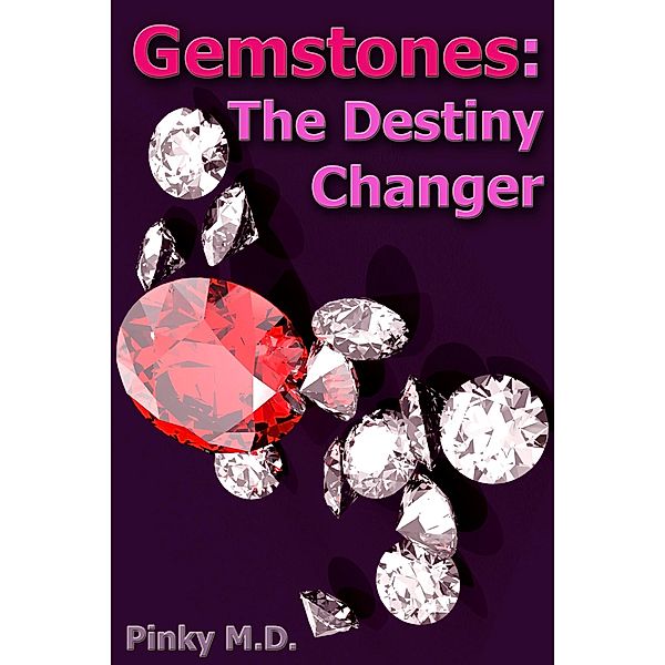 Gemstones: The Destiny Changer, Pinky M. D.