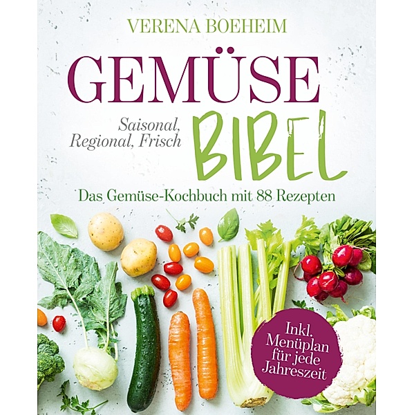 Gemüse-Bibel, Verena Boeheim