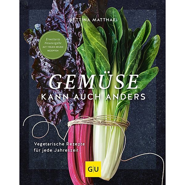 Gemüse kann auch anders / GU Themenkochbuch, Bettina Matthaei