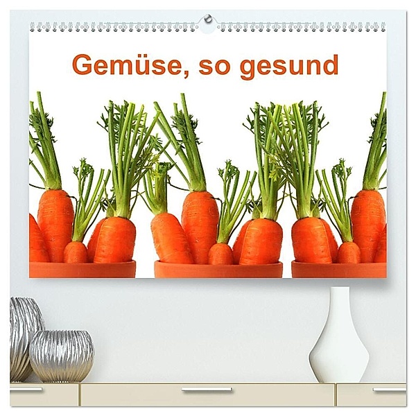 Gemüse, so gesund (hochwertiger Premium Wandkalender 2024 DIN A2 quer), Kunstdruck in Hochglanz, Sarnade