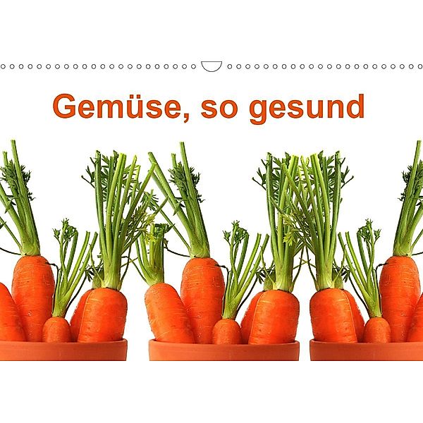 Gemüse, so gesund (Wandkalender 2021 DIN A3 quer), Sarnade