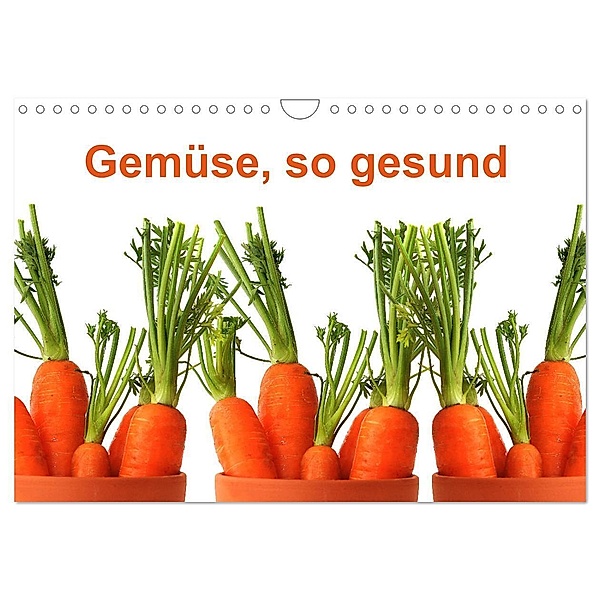 Gemüse, so gesund (Wandkalender 2024 DIN A4 quer), CALVENDO Monatskalender, Sarnade