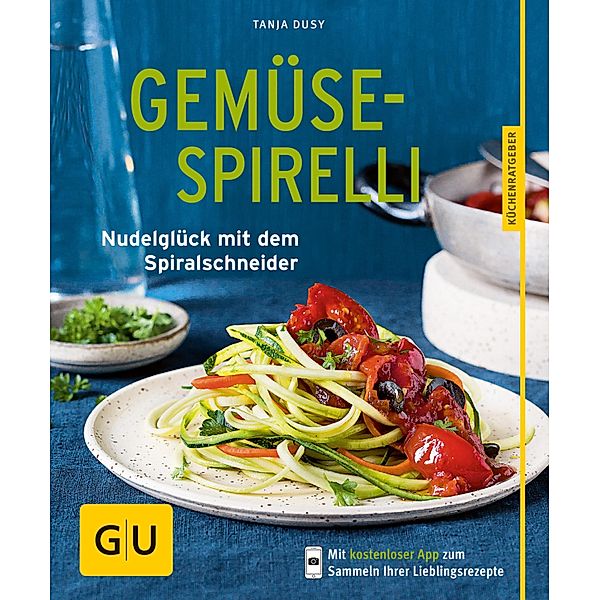 Gemüse-Spirelli / GU KüchenRatgeber, Tanja Dusy