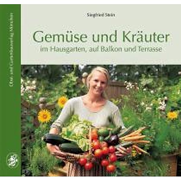 Gemüse und Kräuter, Siegfried Stein