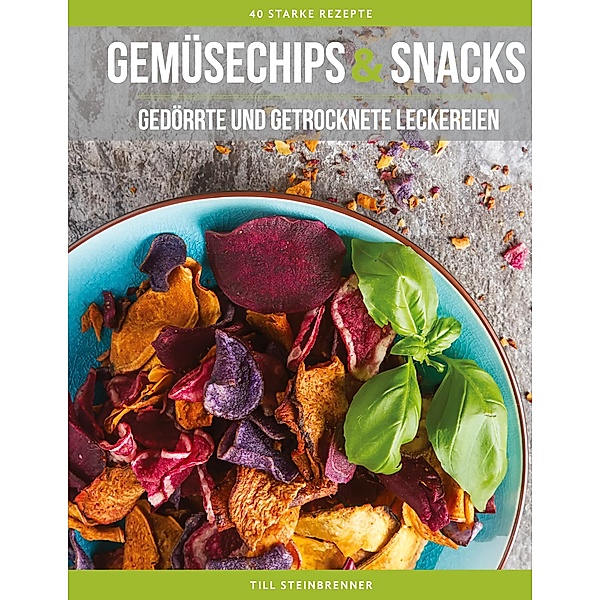 Gemüsechips und Snacks, Till Steinbrenner