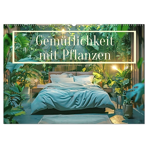 Gemütlichkeit mit Pflanzen (Wandkalender 2025 DIN A2 quer), CALVENDO Monatskalender, Calvendo, Liselotte Brunner-Klaus