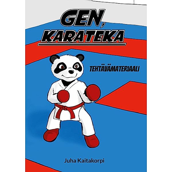 Gen, karateka - Tehtävämateriaali / Gen, karateka Bd.-, Juha Kaitakorpi