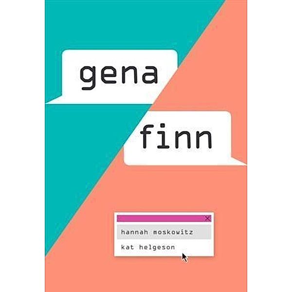 Gena/Finn, Hannah Moskowitz