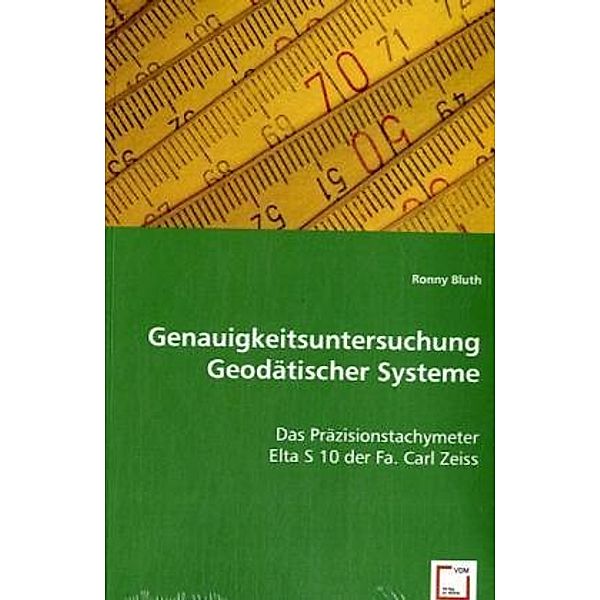 Genauigkeitsuntersuchung Geodätischer Systeme, Ronny Bluth