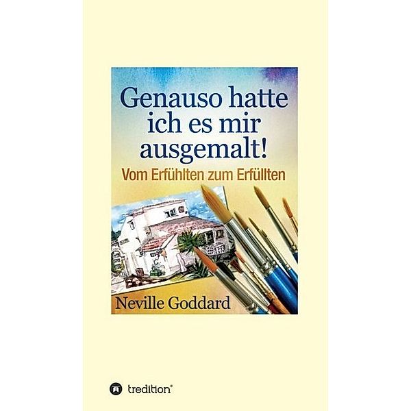 Genauso hatte ich es mir ausgemalt, Neville Lancelot Goddard