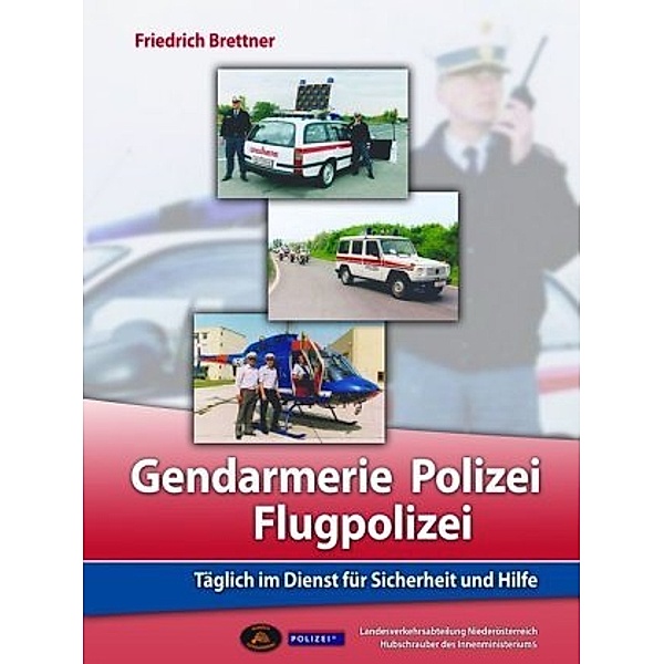 Gendarmerie, Polizei, Flugpolizei, Friedrich Brettner