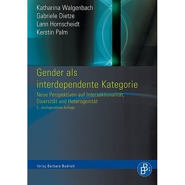 Gender als interdependente Kategorie, Gabriele Dietze, Antje Hornscheidt, Katharina Walgenbach, Kerstin Palm, Daniela Hrzán