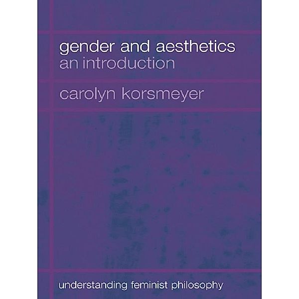Gender and Aesthetics, Carolyn Korsmeyer