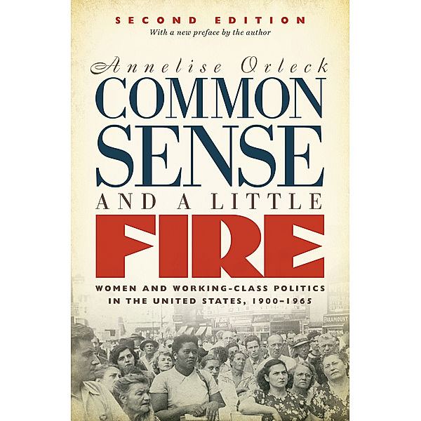 Gender and American Culture: Common Sense and a Little Fire, Second Edition, Annelise Orleck