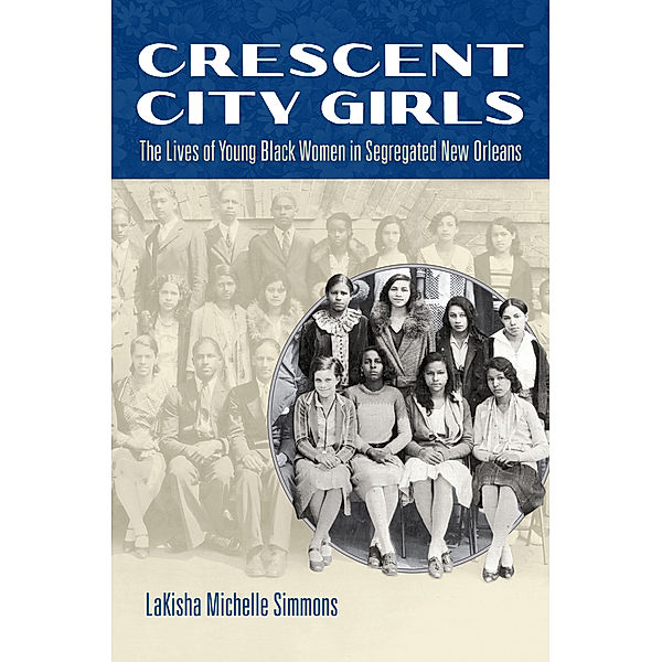 Gender and American Culture: Crescent City Girls, LaKisha Michelle Simmons