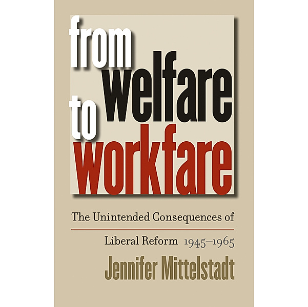 Gender and American Culture: From Welfare to Workfare, Jennifer Mittelstadt