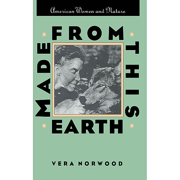 Gender and American Culture: Made From This Earth, Vera Norwood