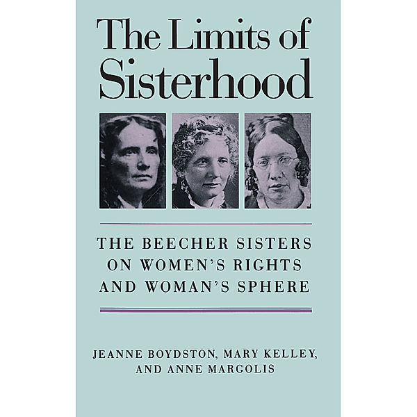 Gender and American Culture: The Limits of Sisterhood, Mary Kelley, Anne Margolis, Jeanne Boydston