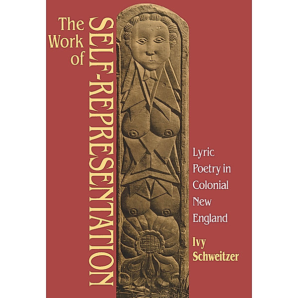 Gender and American Culture: The Work of Self-Representation, Ivy Schweitzer