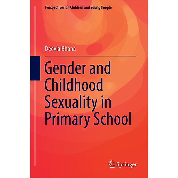 Gender and Childhood Sexuality in Primary School, Deevia Bhana