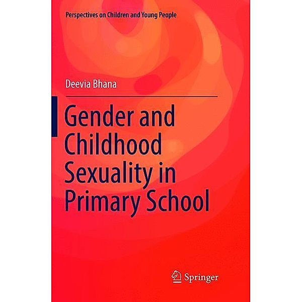 Gender and Childhood Sexuality in Primary School, Deevia Bhana
