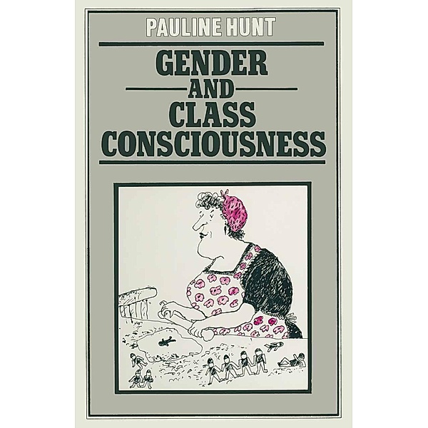 Gender and Class Consciousness, Pauline Hunt