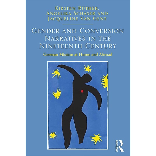 Gender and Conversion Narratives in the Nineteenth Century, Kirsten Rüther, Angelika Schaser