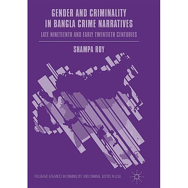 Gender and Criminality in Bangla Crime Narratives, Shampa Roy