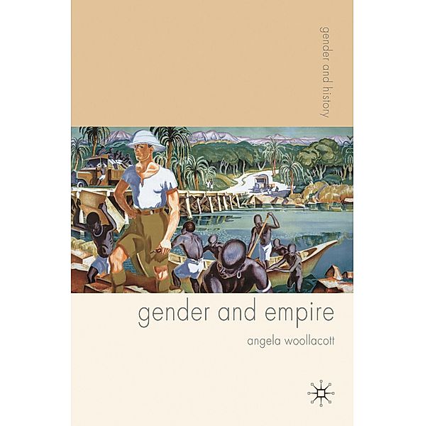 Gender and Empire, Angela Woollacott