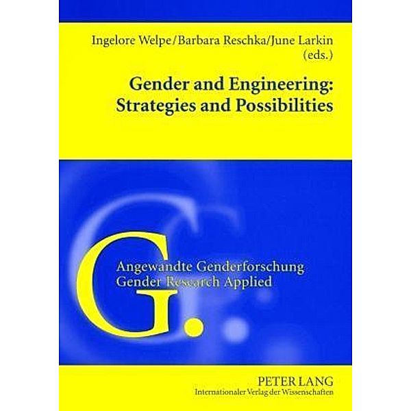 Gender and Engineering: Strategies and Possibilities, Ingelore Welpe, Barbara Reschka, June Larkin