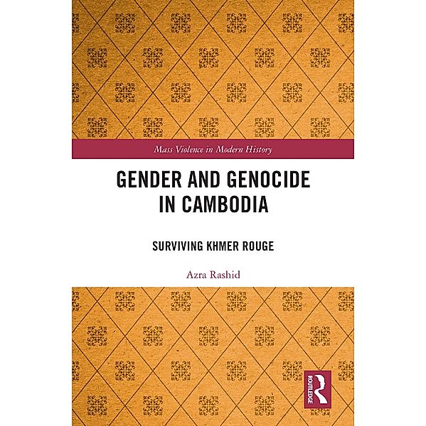 Gender and Genocide in Cambodia, Azra Rashid